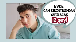 Karantinada Sıkıldığınızda Yapabileceğiniz 12 Şey!