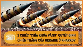 2 chiếc “chìa khóa vàng” quyết định chiến thắng của Ukraine ở Kharkov