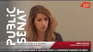 Audition de Zineb El Rhazoui devant la commission d'enquête du Sénat sur la radicalisation