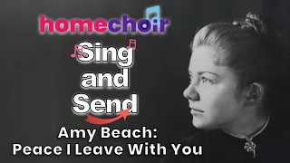 Sing and Send 2024: Peace I Leave With You - watch, record & send your recordings in with homechoir