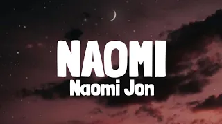 Naomi Jon - NAOMI (Lyrics)