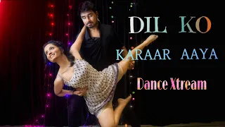 Dil Ko Karaar Aaya | Choreography | Bollywood Dance Form | Dance Xtream