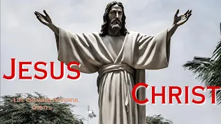 Jesus Christ - Greatest Quotes | Famous Jesus Christ quotes and sayings from Bible (Powerful)