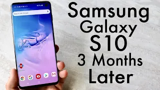 Samsung Galaxy S10: 3 Months Later! (Review)