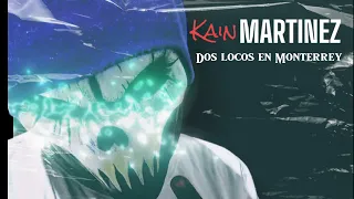 KAIN MARTINEZ & FUNKY MOU - DOS LOCOS EN MONTERREY