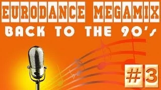 Eurodance Megamix - Back to the 90's #3