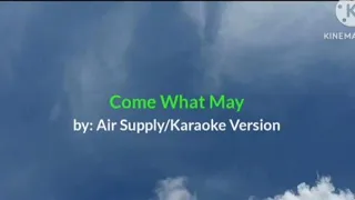 Come What May by: Air Supply/Karaoke Version