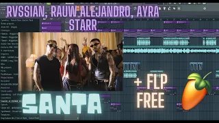 Rvssian, Rauw Alejandro, Ayra Starr - Santa FL STUDIO (FLP FREE GRATIS)