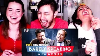 TVF'S BARELY SPEAKING WITH ARNUB | ANIL KAPOOR | Reaction!