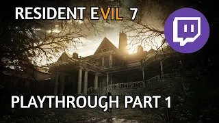 Twitch Livestream | Resident Evil 7 Full Playthrough Part 1  [Xbox One}