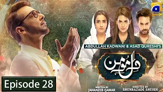 Dill E Momin Episode 28 - HAR PAL GEO - 12th February 2022