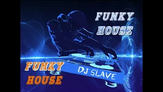 FUNKY HOUSE ★FUNKY DISCO HOUSE ★SESSION 568 ★ MASTERMIX #DJSLAVE