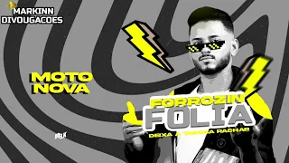 MOTO NOVA • DJ MELK (FORROZIN FOLIA)