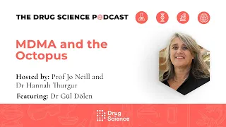 102. MDMA and the Octopus with Dr Gül Dölen