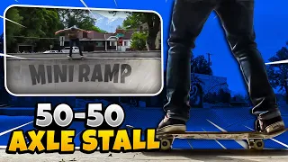 THE BEST HOW TO LEARN 50-50 AXLE STALL ON A MINI RAMP TRICK TIP TUTORIAL FOR BEGINNERS!