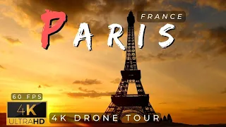 Paris, France ðŸ‡«ðŸ‡· 4K UHD 60FPS | Aerial Drone Tour