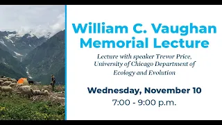 29th Annual William C. Vaughan Memorial Lecture with Trevor Price