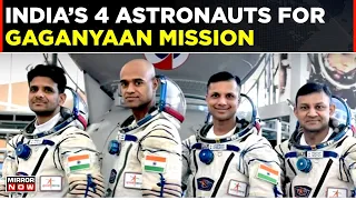 India’s 4 Astronauts For Gaganyaan Mission Revealed | ISRO New Mission | Top News | PM Modi