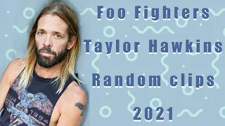 Foo Fighters Taylor Hawkins Random clips 2021