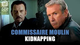 Commissioner Moulin: Kidnapping - Yves Renier & Johnny Hallyday - Full movie | Season 8 - Ep 5| PM