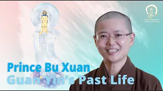 Story of Avalokitesvara | Past Life of Guan Yin: Prince Bu Xun's initial Vow | Master Miao Jing 悲華經