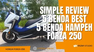 SHORT REVIEW | 5 BENDA BEST & 5 BENDA HAMPEH HONDA FORZA 250