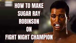 How To Make Sugar Ray Robinson on Fight Night Champion | CAF Tutorial & Fighter Settings