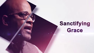 United Methodist Beliefs: Sanctifying Grace