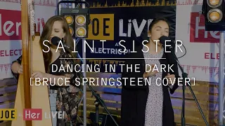 Saint Sister - Dancing in the Dark [Bruce Springsteen cover - live at Electric Picnic]