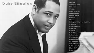 The Best of Duke Ellington - Duke Ellington Greatest Hits Full Album - Duke Ellington Best Songs