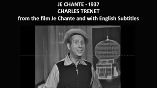 Je chante - Charles Trenet - 1937 - from the film Je Chante - with English Subtitles.