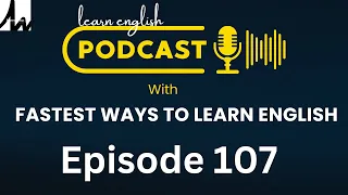 Learn English With Podcast Conversation Episode 107 | English Podcast For Beginners To Professionals