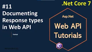 Part 11 Documenting web api responses Web/REST API || Asp.Net Core Web API Tutorials C#