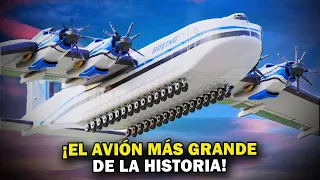 El avión MÁS GRANDE del Mundo que jamás voló