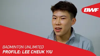 Badminton Unlimited | Profile: Lee Cheuk Yiu | BWF 2022