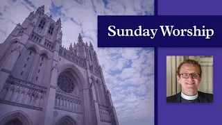 8.22.21 National Cathedral Sunday Online Service