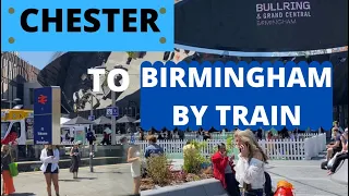 Chester to Birmingham By Train | Train is the fastest way to Travel in many places across UK
