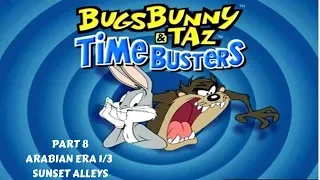 Bugs Bunny & Taz Time Busters Part 8 Arabian Era (1/3) Sunset Alleys