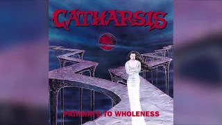 Catharsis - Pathways to Wholeness (Full album HQ)