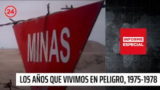 Informe Especial: "Los años que vivimos en peligro, 1975-1978" | 24 Horas TVN Chile