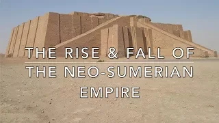 The Rise and Fall of the Neo-Sumerian Empire