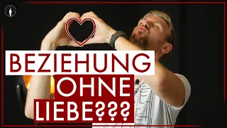 Beziehung ohne Liebe - Ist das möglich? | Männlichkeit stärken