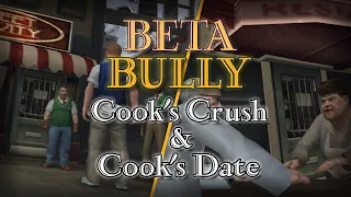 Beta Bully - Cook's Crush & Cook's Date recreated missions