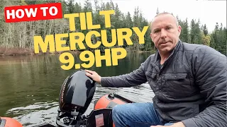 How to tilt a Mercury 9.9hp Manual Outboard