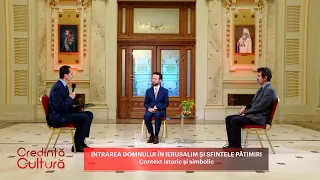 Intrarea Domnului în Ierusalim și Sfintele Pătimiri. Context istoric și simbolic