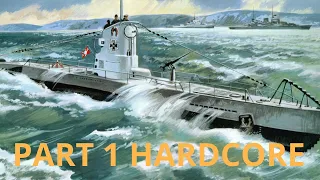 UBOAT Hardcore Modded Gameplay l First Person Only l No Commentary l Part 1
