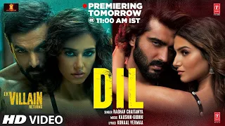 Dil: Ek Villain Returns | John,Disha,Arjun,Tara | Raghav, Kaushik-Guddu | Mohit S,Ektaa K| Bhushan k