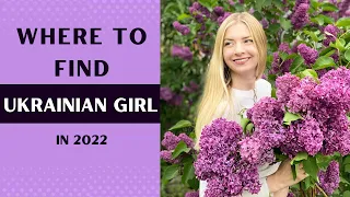 Where to meet Ukrainain girl in 2022