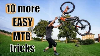 10 MORE EASY MTB TRICKS!!