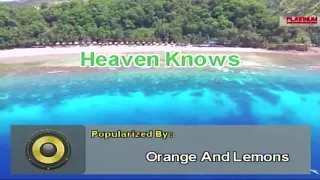 Heaven Knows - Orange & Lemons (Karaoke)